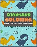 Dinosaur Colouring Book For Boys 24 Years Old A Dinosaur Colouring Activity Book For Kids Great Dinosaur Activity Gift For Little Children Fun Funny Dino Colouring Book For Toddlers