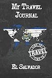 My Travel Journal El Salvador 6x9 Travel Notebook Or Diary With Prompts Checklists And Bucketlists Perfect Gift For Your Trip To El Salvador For Every Traveler