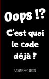 Oops Cest Quoi Le Code Dj Carnet De Mots De Passe 4 Saisies Par Pages Format Discret 13x20cm Simple Et Fluide Dutilisation 
