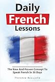 Daily French Lessons The New And Proven Concept To Speak French In 36 Days