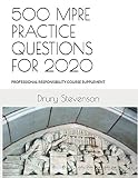 500 Mpre Practice Questions For 2020 Professional Responsibility Course Supplement Revised And Updated