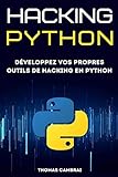Hacking Python Dveloppez Vos Propres Outils De Hacking En Python 2e Dition