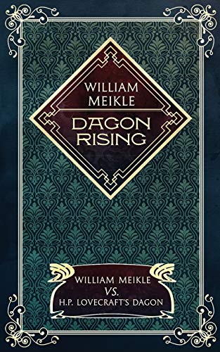 Dagon Rising (By: H.P. Lovecraft,Ben Baldwin,William Meikle,Luke Spooner,Monique Snyman) cover