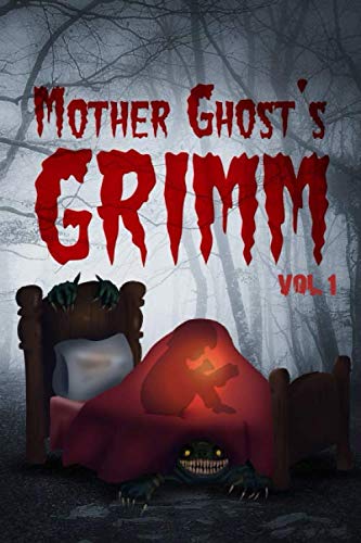 Mother Ghost's Grimm Vol. 1 book cover