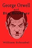 George Orwell And Big Brother