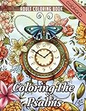 Coloring The Psalms Inspirational Adult Coloring Book Therapy Featuring Psalms Prayer Journal For Gel Pen Bible Verse Coloring
