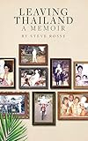 Leaving Thailand A Memoir