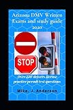 Arizona Dmv Written Exams And Study Guide 2020 Over 250 Drivers License Practice Permit Test Questions