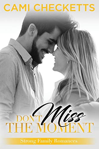 Don't Miss the Moment book cover
