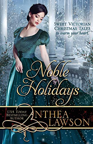 Noble Holidays: Four Sweet Victorian Christmas Novellas book cover