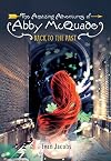 Back to the Past (The Amazing Adventures of Abby Mcquade)