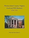 Westmoreland County, Virginia Deed and Will Abstracts, 1742-1745