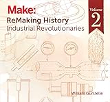 Remaking History Volume 2 Industrial Revolutionaries