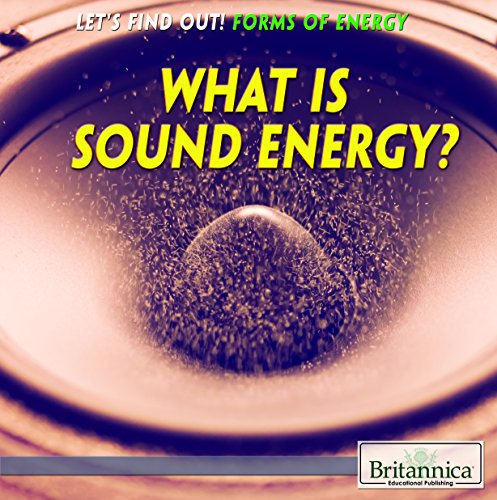 Cover of What Is Sound Energy?