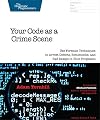 Your Code as a Crime Scene: Use Forensic Techniques to Arrest Defects, Bottlenecks, and Bad Design in Your Programs (The Pragmatic Programmers)