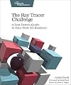 The Ray Tracer Challenge: A Test-Driven Guide to Your First 3D Renderer (Pragmatic Bookshelf)