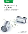 Programming WebRTC: Build Real-Time Streaming Applications for the Web