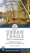 Urban Trails Bellingham: Chuckanut Mountains // Western Whatcom // Skagit Valley