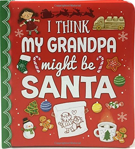 Cover of I Think My Grandpa Is Santa
