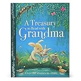 A Treasury To Read With Grandma Treasury To Share