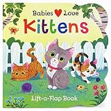 Babies Love Kittens Chunky Liftaflap Board Book Babies Love