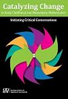 Catalyzing Change in Early Childhood and Elementary Mathematics