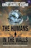 The Humans in the Walls: and Other Stories