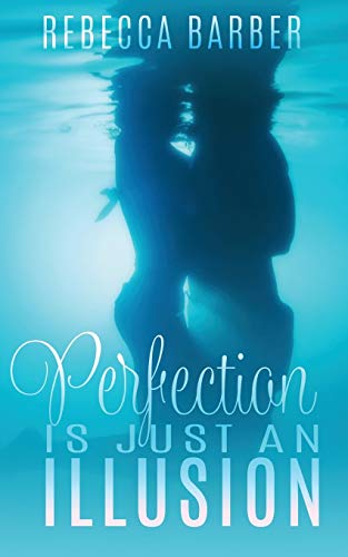 Perfection Is Just An Illusion book cover