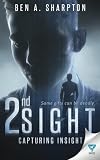 2nd Sight: Capturing Insight (Volume 1)