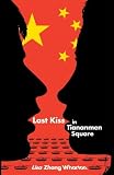 Last Kiss In Tiananmen Square