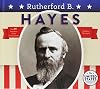 Rutherford B. Hayes: 19th President of the United States (Checkerboard U.S. Presidents)