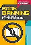Book Banning And Other Forms Of Censorship Essential Library Of The Information Age