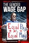 The Gender Wage Gap (Special Reports)
