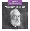 Alexander Graham Bell (Incredible Inventors)