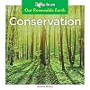 Conservation (Our Renewable Earth)