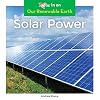 Solar Power (Our Renewable Earth)