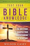 Test Your Bible Knowledge 1206 Questions To Sharpen Your Understanding Of Scripture