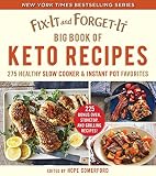 Fixit And Forgetit Big Book Of Keto Recipes 275 Healthy Slow Cooker And Instant Pot Favorites