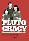 Plutocracy: Chronicles of a Global Monopoly