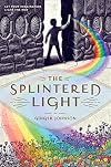The Splintered Light