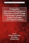 Comparative international perspectives on education and social change in developing countries and indigenous peoples developed countries