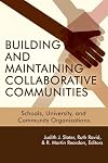 Building and maintaining collaborative communities : schools, university, and community organizations