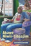 Akawe Niwiitibaajim Ojibwa Edition