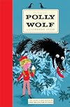 The Complete Adventures of Clever Polly and the Stupid Wolf