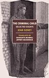 The Criminal Child : Selected Essays