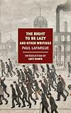 The Right to Be Lazy