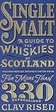 Single Malt A Guide To The Whiskies Of Scotland Includes Profiles Ratings And Tasting Notes For More Than 330 Expressions
