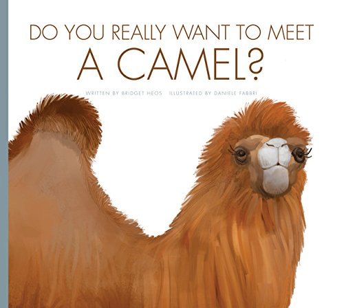 Cover of Do You Really Want to Meet a Camel?