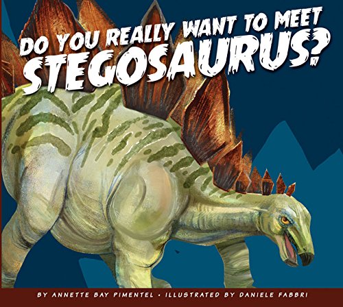 Cover of Do You Really Want to Meet a Stegosaurus?