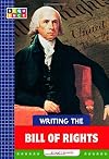 Writing the Bill of Rights (Sequence American Government)